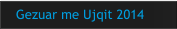 Gezuar me Ujqit 2014