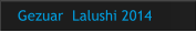 Gezuar  Lalushi 2014