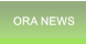 ORA NEWS ORA NEWS